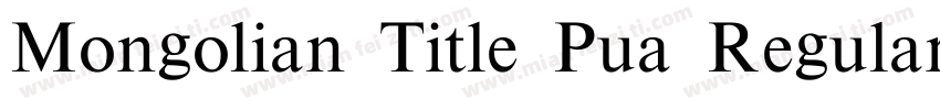 Mongolian Title Pua Regular字体转换